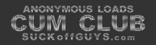 SUCkoffGUYS.com's Cum Club